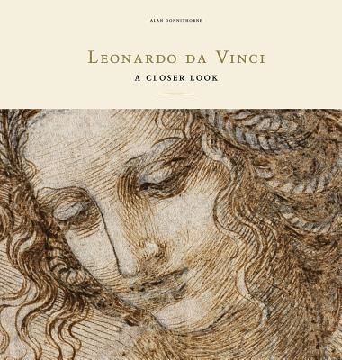 Leonardo da Vinci: A Closer Look (Donnithorne Alan)(Pevná vazba)