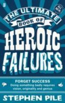 Ultimate Book of Heroic Failures (Pile Stephen)(Paperback)