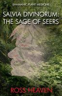 Shamanic Plant Medicine - Salvia Divinorum - The Sage of the Seers (Heaven Ross)(Paperback)