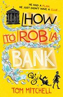 How to Rob a Bank (Mitchell Tom)(Paperback / softback)