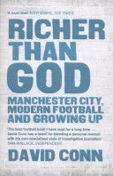 Richer Than God - Manchester City, Modern Football and Growing Up (Conn David)(Paperback)