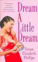 Dream a Little Dream (Phillips Susan Elizabeth)(Paperback)