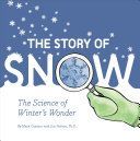 Story of Snow - The Science of Winter's Wonder (Chronicle Books)(Paperback)