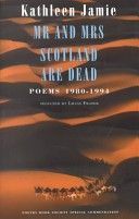 Mr and Mrs Scotland are Dead - Poems 1980-1994 (Jamie Kathleen)(Paperback)