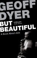 But Beautiful - A Book About Jazz (Dyer Geoff)(Paperback)