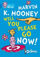 Marvin K. Mooney Will You Please Go Now! - Band 04/Blue (Seuss Dr.)(Paperback)