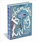 Bohemian Living - Creative Homes around the World (Lea Robyn)(Pevná vazba)