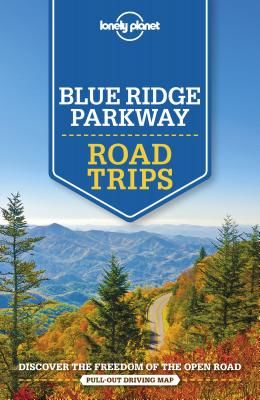 Lonely Planet Blue Ridge Parkway Road Trips (Lonely Planet)(Paperback / softback)