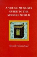 Young Muslim's Guide to the Modern World (Nasr Seyyed Hossein)(Paperback)