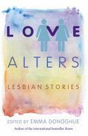 Love Alters - Lesbian Stories (Donoghue Emma)(Paperback)