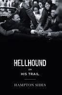 Hellhound on His Trail - The Stalking of Martin Luther King, Jr. and the International Hunt for His Assassin (Sides Hampton)(Paperback)