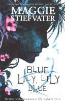 Blue Lily, Lily Blue (Stiefvater Maggie)(Paperback)