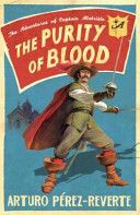Purity of Blood - The Adventures of Captain Alatriste (Perez-Reverte Arturo)(Paperback)