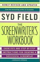 Screenwriter's Workbook - Excercises and Step-by-Step Instructions for Creating a Successful Screenplay (Field Syd)(Paperback)