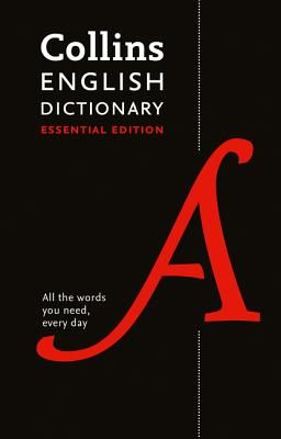 Collins English Essential Dictionary - All the Words You Need, Every Day (Collins Dictionaries)(Pevná vazba)