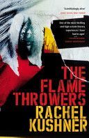 Flamethrowers (Kushner Rachel)(Paperback)