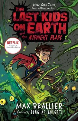 Last Kids on Earth and the Midnight Blade (Brallier Max)(Pevná vazba)