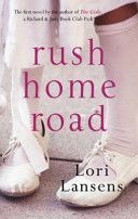 Rush Home Road (Lansens Lori)(Paperback)