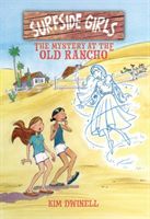 Surfside Girls, Book Two - The Mystery At The Old Rancho (Dwinell Kim)(Paperback / softback)