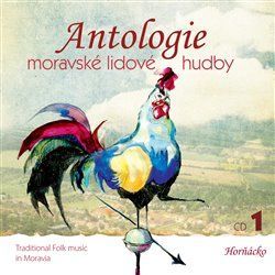 Audio CD: Antologie moravské lidové hudby 1