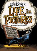 Life, in Pictures - Autobiographical Stories (Eisner Will)(Pevná vazba)