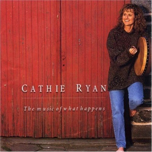 The Music Of What Happens (Cathie Ryan) (CD / Album)