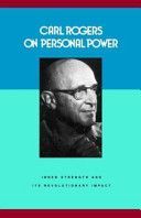 Carl Rogers on Personal Power - Inner Strength and its Revolutionary Impact (Rogers Carl R.)(Paperback)
