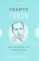 Frantz Fanon - Philosopher of the Barricades (Hudis Peter)(Paperback)