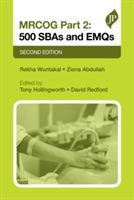 MRCOG Part 2: 500 SBAs and EMQs (Wuntakal Rekha)(Paperback)