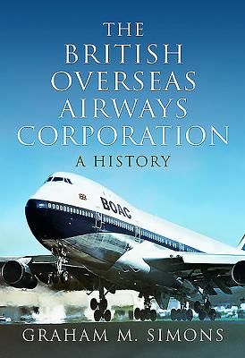 British Overseas Airways Corporation - A History (M Simons Graham)(Pevná vazba)