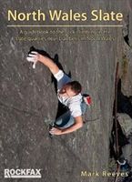 North Wales Slate - A guidebook to the rock climbing in the slate quarries near Llanberis in North Wales (Reeves Mark)(Paperback)