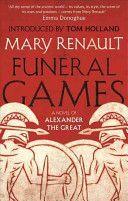 Funeral Games - A Novel of Alexander the Great: A Virago Modern Classic (Renault Mary)(Paperback)