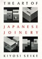 Art of Japanese Joinery (Seike Kiyoshi)(Paperback)
