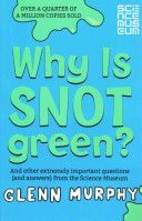 Why is Snot Green? (Murphy Glenn)(Paperback)