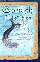 Cornish Folk Tales for Children (O'Connor Mike)(Paperback)