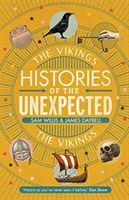 Histories of the Unexpected: The Vikings (Willis Dr Sam (Author))(Pevná vazba)