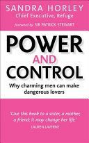 Power And Control - Why Charming Men Can Make Dangerous Lovers (Horley Sandra)(Paperback)