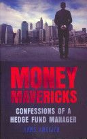 Money Mavericks - Confessions of a Hedge Fund Manager (Kroijer Lars)(Paperback)