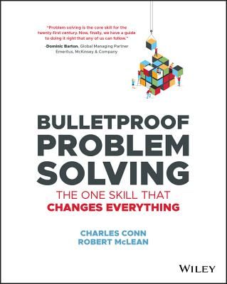 Bulletproof Problem Solving - The One Skill That Changes Everything (Conn Charles)(Paperback / softback)