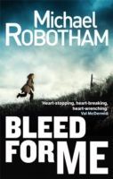 Bleed for Me (Robotham Michael)(Paperback)