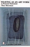 Weaving as an Art Form - A Personal Statement (Moorman Theo)(Paperback)