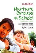 Nurture Groups in Schools - Principles and Practice (Boxall Marjorie)(Paperback)