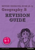 REVISE Edexcel GCSE (9-1) Geography B Revision Guide (Bircher Rob)(Mixed media product)