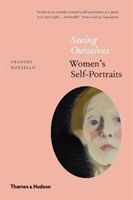 Seeing Ourselves - Women's Self-Portraits (Borzello Frances)(Paperback)