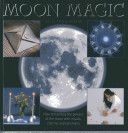 Moon Magic - How to Harness the Powers of the Moon with Rituals, Charms and Talismans (Morningstar Sally)(Pevná vazba)