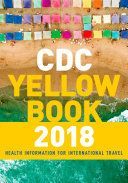 CDC Yellow Book 2018: Health Information for International Travel (Centers for Disease Control and Prevention (CDC))(Paperback)