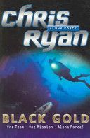 Alpha Force: Black Gold - Book 9 (Ryan Chris)(Paperback)