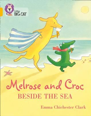 Melrose and Croc Beside the Sea - Band 09/Gold (Chichester Clark Emma)(Paperback / softback)