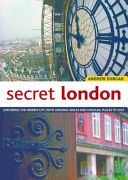 Secret London - Exploring the Hidden City, with Original Walks and Unusual Places to Visit (Duncan Andrew)(Paperback)