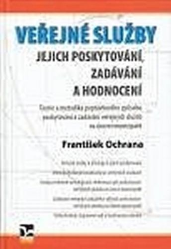 Veřejné služby - jejich poskytování, zadávání a hodnocení - Ochrana František